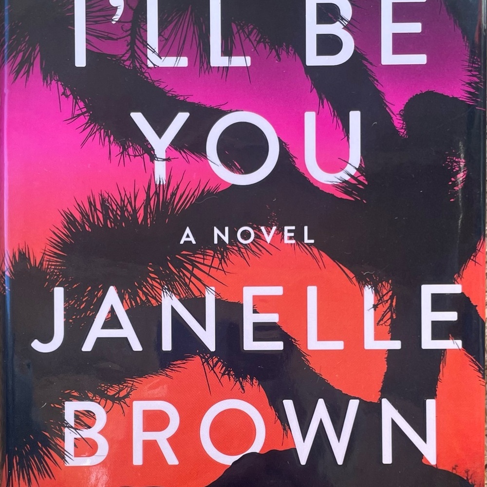 Brand New Hard Back Book
I’ll Be You A-Novel Janelle Brown